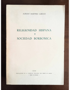 RELIGIOSIDAD HISPANA Y SOCIEDAD BORBÓNICA