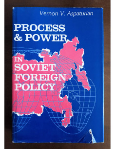 PROCESS & POWER IN SOVIET FOREIGN POLICY
