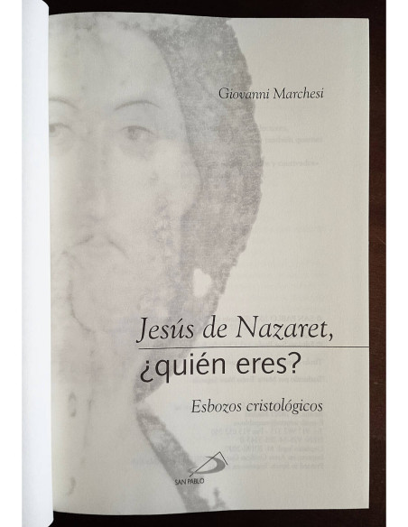 JESÚS DE NAZARET, ¿QUIÉN ERES?: ESBOZOS CRISTOLÓGICOS