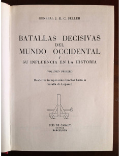 BATALLAS DECISIVAS DEL MUNDO OCCIDENTAL I: DESDE LOS TIEMPOS MÁS REMOTOS HASTA LA BATALLA DE LEPANTO 2