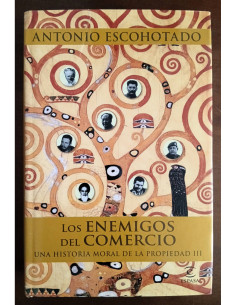 LOS ENEMIGOS DEL COMERCIO: UNA HISTORIA MORAL DE LA PROPIEDAD III