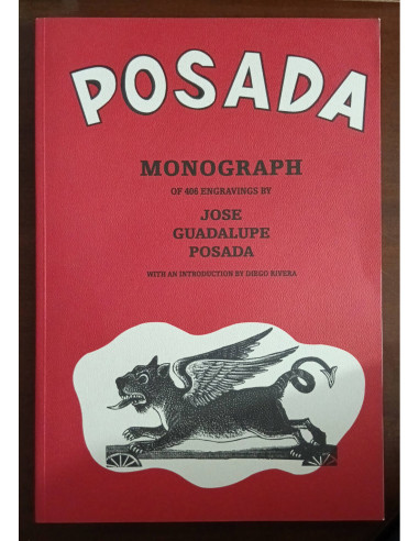 POSADA: MONOGRAPH OF 406 ENGRAVINGS