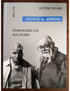 GEORGE A. ROMERO: CUANDO NO QUEDE SITIO EN EL INFIERNO