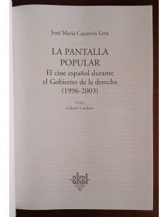 LA PANTALLA POPULAR: EL CINE ESPAÑOL DURANTE EL GOBIERNO DE LA DERECHA (1996-2003) 2