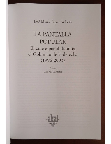 LA PANTALLA POPULAR: EL CINE ESPAÑOL DURANTE EL GOBIERNO DE LA DERECHA (1996-2003)