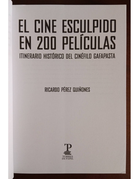EL CINE ESCULPIDO EN 200 PELÍCULAS: ITINERARIO HISTÓRICO DEL CINÉFILO GAFAPASTA
