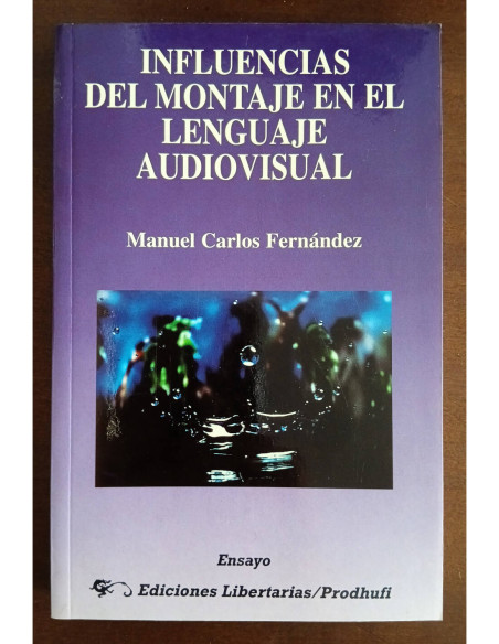 INFLUENCIAS DEL MONTAJE EN EL LENGUAJE AUDIOVISUAL