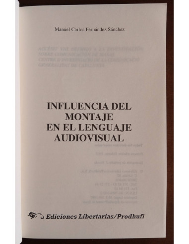 INFLUENCIAS DEL MONTAJE EN EL LENGUAJE AUDIOVISUAL