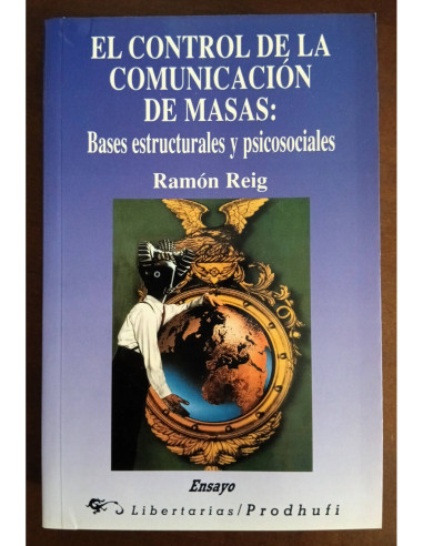 EL CONTROL DE COMUNICACIÓN DE MASAS: BASES ESTRUCTURALES Y PSICOSOCIALES