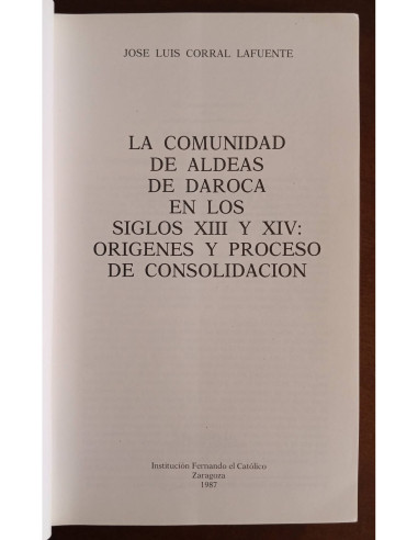 LA COMUNIDAD DE ALDEAS DE DAROCA EN LOS SIGLOS XII Y XIV ORIGEN Y PROCESO DE CONSOLIDACIÓN