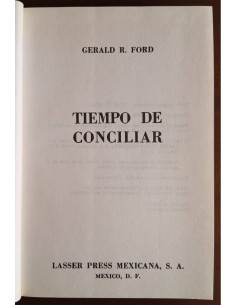 TIEMPO DE CONCILIAR: LA AUTOBIOGRAFÍA DE GERALD R. FORD 2