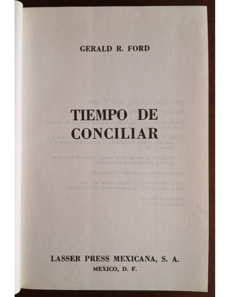 TIEMPO DE CONCILIAR: LA AUTOBIOGRAFÍA DE GERALD R. FORD