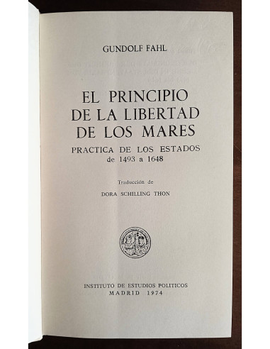 EL PRINCIPIO DE LA LIBERTAD DE LOS MARES: PRÁCTICA DE LOS ESTADOS DE 1493 A 1648