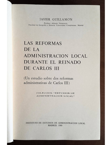 LAS REFORMAS DE LA ADMINISTRACIÓN LOCAL DURANTE EL REINADO DE CARLOS III
