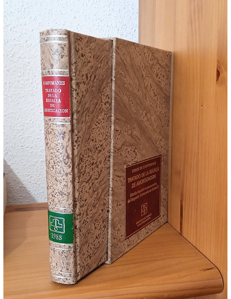 TRATADO DE LA REGALÍA DE AMORTIZACIÓN: EDICIÓN FACSÍMIL CONMEMORATIVA DEL SEGUNDO CENTENARIO DE CARLOS III