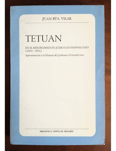 TETUÁN EN EL RESURGIMIENTO JUDÍO CONTEMPORÁNEO (1850-1870)