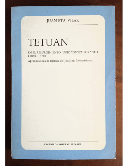 TETUÁN EN EL RESURGIMIENTO JUDÍO CONTEMPORÁNEO (1850-1870)