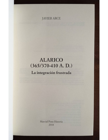 ALARICO (365/370-410 A.D.): LA INTEGRACIÓN FRUSTRADA