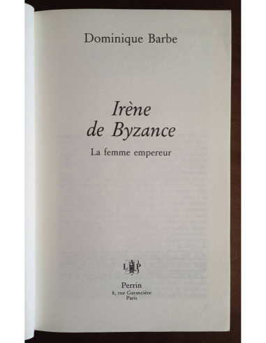 IRÈNE DE BYZANCE: LA FEMME EMPEREUR