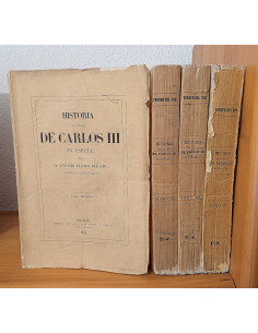 HISTORIA DEL REINADO DE CARLOS III EN ESPAÑA. 4 TOMOS