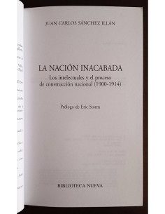 LA NACIÓN INACABADA: LOS INTELECTUALES Y EL PROCESO DE CONSTRUCCIÓN NACIONAL (1900-1914) 2