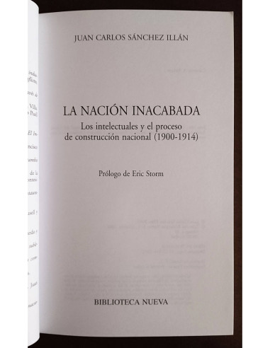 LA NACIÓN INACABADA: LOS INTELECTUALES Y EL PROCESO DE CONSTRUCCIÓN NACIONAL (1900-1914)