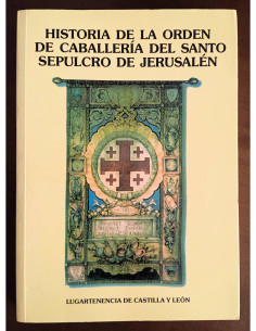 HISTORIA DE LA ORDEN DE CABALLERÍA DEL SANTO SEPULCRO DE JERUSALÉN