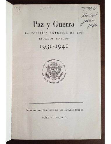 PAZ Y GUERRA: LA POLÍTICA EXTERIOR DE LOS ESTADOS UNIDOS 1931-1941