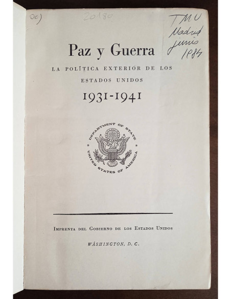 PAZ Y GUERRA: LA POLÍTICA EXTERIOR DE LOS ESTADOS UNIDOS 1931-1941