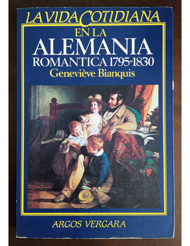 LA VIDA COTIDIANA EN LA ALEMANIA ROMÁNTICA 1795-1830