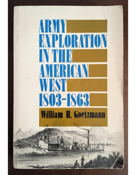 ARMY EXPLORATION IN THE AMERICAN WEST 1803-1863
