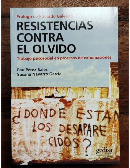 RESISTENCIAS CONTRA EL OLVIDO: TRABAJO PSICOSOCIAL EN PROCESOS DE EXHUMACIONES