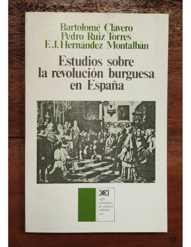 ESTUDIOS SOBRE LA REVOLUCIÓN BURGUESA EN ESPAÑA
