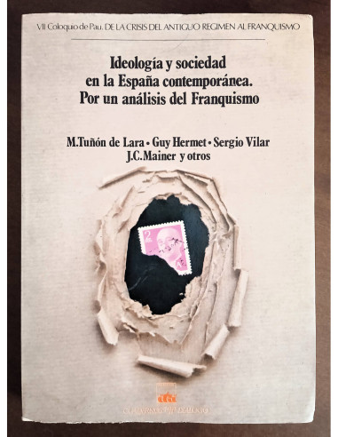 IDEOLOGÍA Y SOCIEDAD EN LA ESPAÑA CONTEMPORÁNEA. POR UN ANÁLISIS DEL FRANQUISMO