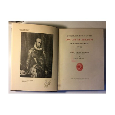 EL COMENDADOR MAYOR DE CASTILLA DON LUIS DE REQUESÉNS EN EL GOBIERNO DE MILÁN 1571-1573. ESTUDIO Y NARRACIÓN DOCUMENTADA DE FUEN