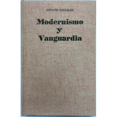 MODERNISMO Y VANGUARDIA. COORDENADAS DE LA LITERATURA HISPANOAMERICANA DEL SIGLO XX
